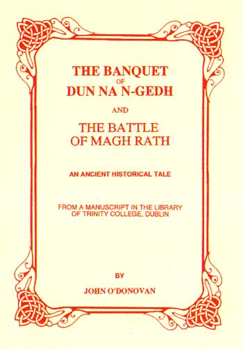 The Banquet of Dun Nan-Gedh & The Battle of the Magh Rath.