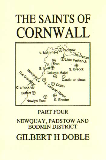 The Saints of Cornwall Volume 4: Newquay, Padstow & Bodmin