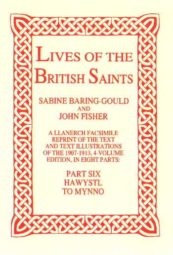Lives of The British Saints. Volume 6 of 8: Hawystl to Mynno