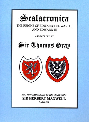 The Scalachronica Of Sir Thomas Gray
