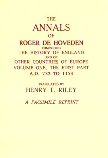 The Annals of Roger De Hoveden Volume 1: Part 1: ( 732 - 1154)