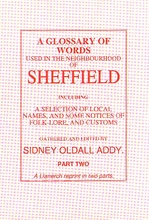 UNAVAILABLE  -  A Glossary of Words used in the Neighbourhood of Sheffield (2 vols)