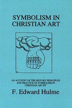 Symbolism in Christian Art - OUT OF PRINT