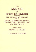 The Annals of Roger De Hoveden Volume 1: Part 1: ( 732 - 1154)