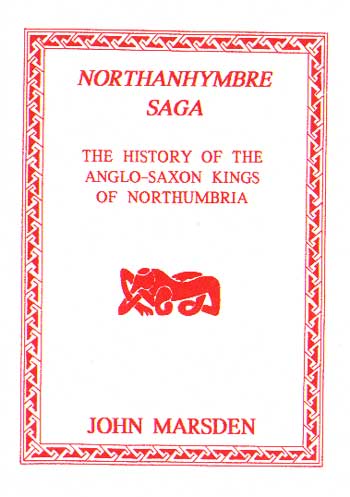 Northanhymbre Saga: A History of The Anglo-Saxon Kings of Northumbria
