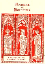 Florence of Worcester: A History of the Kings of England