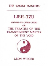 Lieh-Tzu: The Treatise of the Trancendent Master of the Void