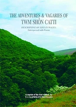 Twm Shon Catti:  The Adventures and Vagaries of