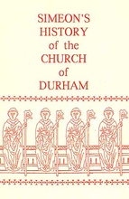 Simeon of Durham: A History of The Church of Durham